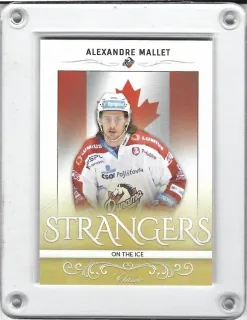 Mallet Alexandre OFS 2016-17 Team Edition: Strangers on the Ice 1of100 č.SI-34