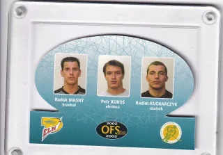 Masný Radek  / Kuboš Petr / Kucharczyk Radim  OFS Plus 2002-03 Trio č.T-21