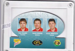 Franěk Petr  / Rodine Dmitri / Němčický Tomáš  OFS Plus 2002-03 Trio č.T-04