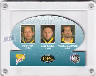 Falta Pavel  / Krstev Angel / Jankových Vítězslav  OFS Plus 2002-03 Trio č.T-05