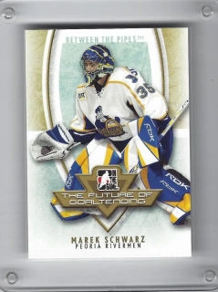 Schwarz Marek In the Game Between the Pipes 2007-08 The Future of Goaltending č.FOG-09