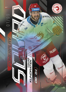 Tomáš Kundrátek  SportZoo Tipsport 2024-25 II.série Powerplay Squad Black Rainbow /99 č.PS-01